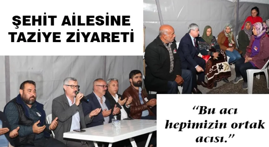AİLEYE TAZİYE ZİYARETİ