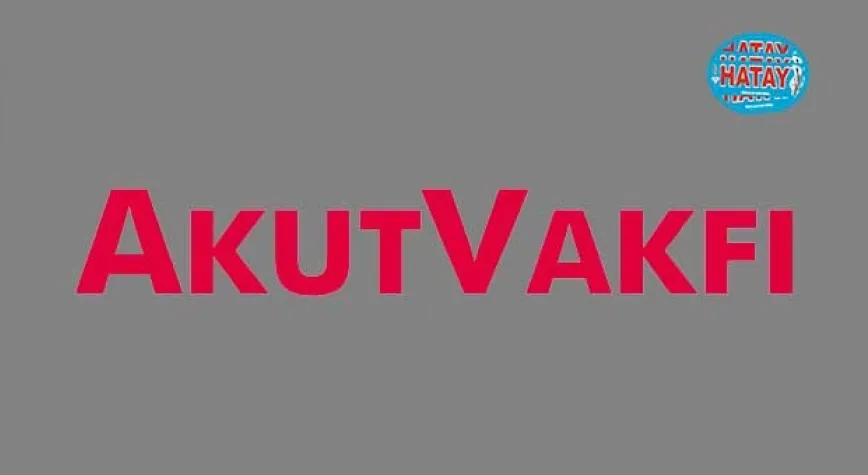 AKUT VAKFI’NIN OKULLARI AÇILIYOR