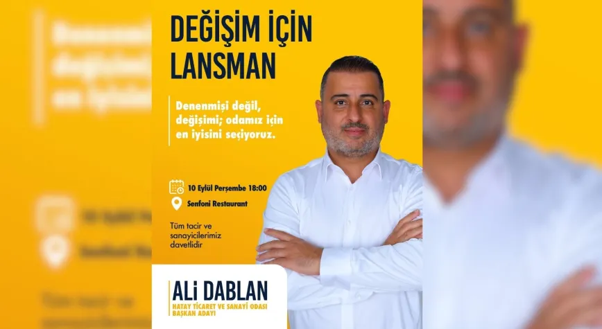 Ali Dablan’dan HATSO Başkanlığı İçin Değişim Mesajı