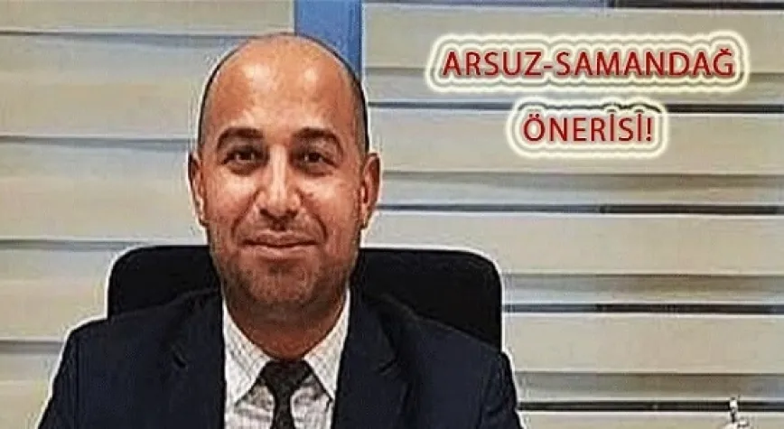 ARSUZ-SAMANDAĞ KARAYOLUNA AKADEMİSYEN ÖNERİSİ!