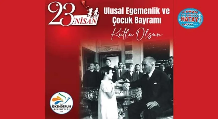 BAŞKAN DÖNMEZ’DEN 23 NİSAN KUTLAMA MESAJI