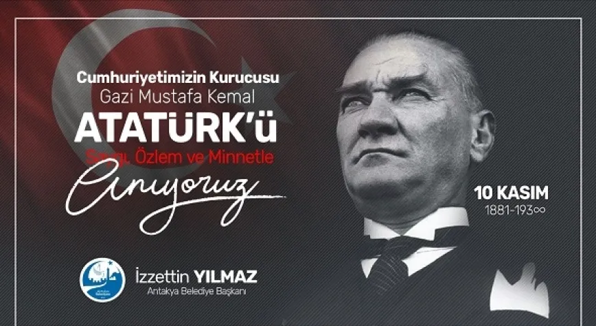 BAŞKAN YILMAZ’DAN 10 KASIM MESAJI   