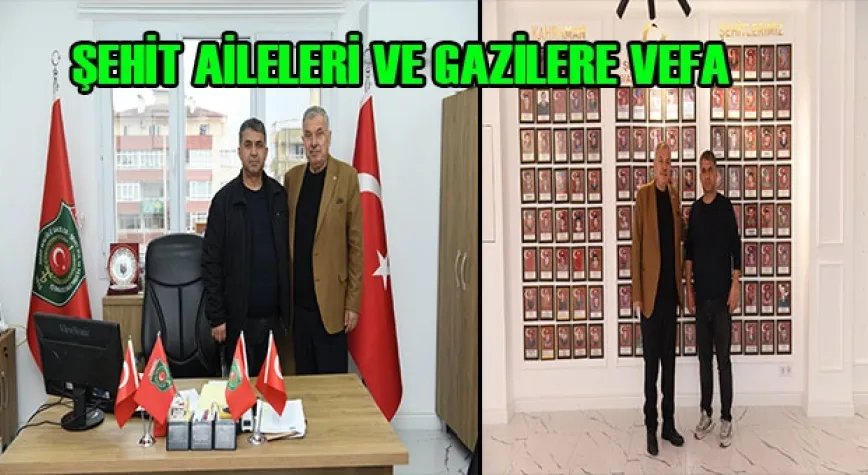 BAŞKAN YILMAZ’DAN ŞEHİT AİLELERİ VE GAZİLERE VEFA