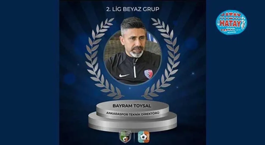 BAYRAM TOYSAL’A EN İYİ TEKNİK ADAM ÖDÜLÜ