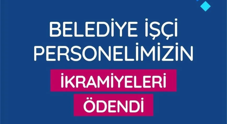 Belediye İşçi Personeline 30 Yevmiye İkramiye Ödemesi Yapıldı