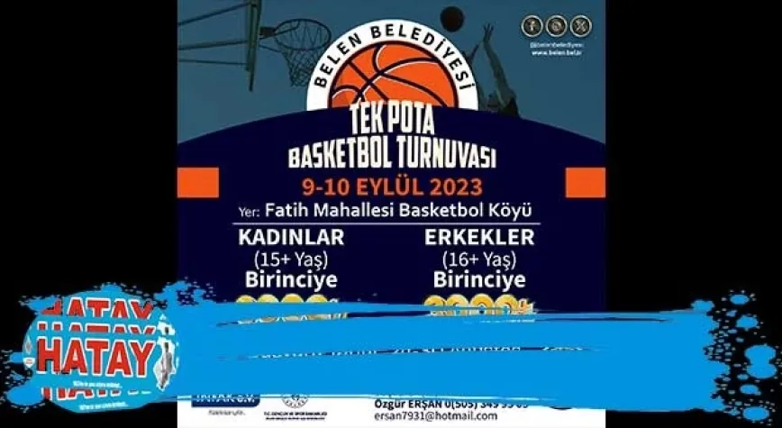 BELEN BELEDİYESİ TEK POTA BASKETBOL TURNUVASI BAŞLIYOR
