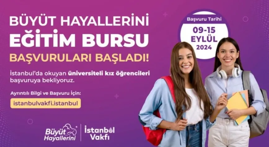 BÜYÜT HAYALLERİNİ EĞİTİM BURSU BAŞVURULARI BAŞLADI