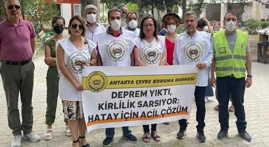 ÇEVRECİLER HATAY İÇİN ACİL ÇÖZÜM İSTİYOR