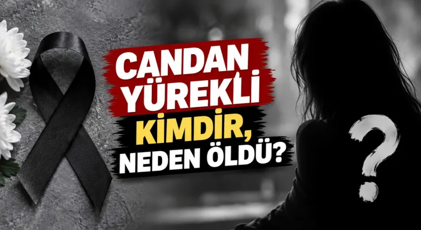 CHP’li Candan Yürekli Kimdir, Neden Öldü?