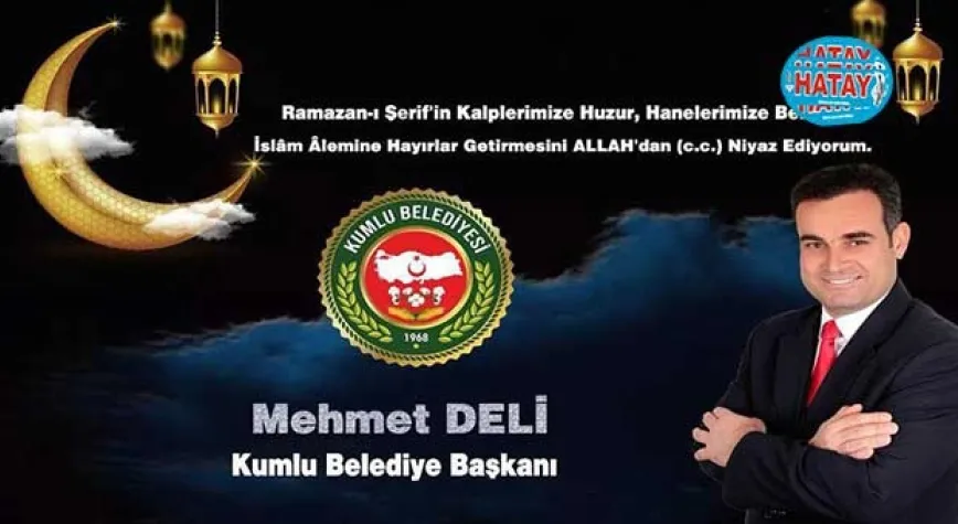 DELİ: RAMAZAN AYIMIZ MÜBAREK OLSUN
