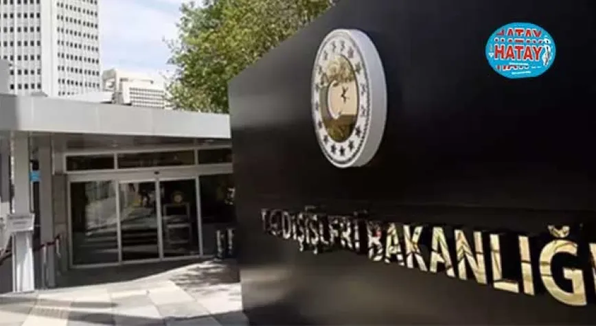 Dışişlerinden Suriye ve Türkiye'de son yaşanan olaylara ilişkin açıklama