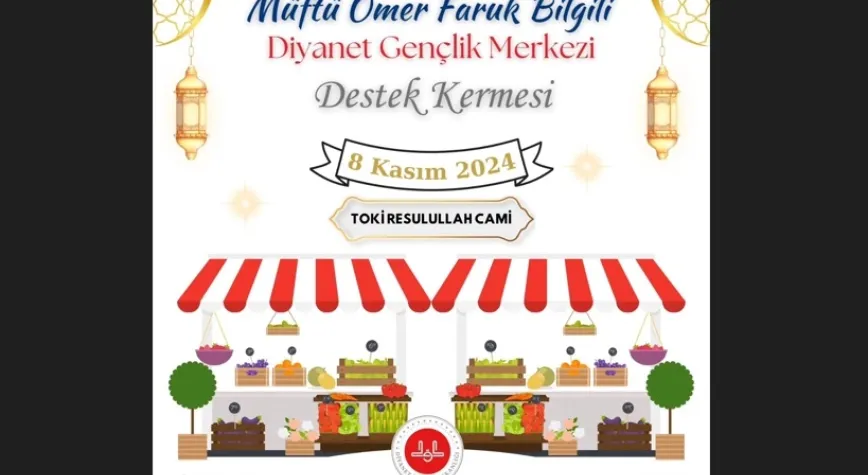 Diyanet Gençlik Merkezi İnşaatı İçin Kermese Davet!