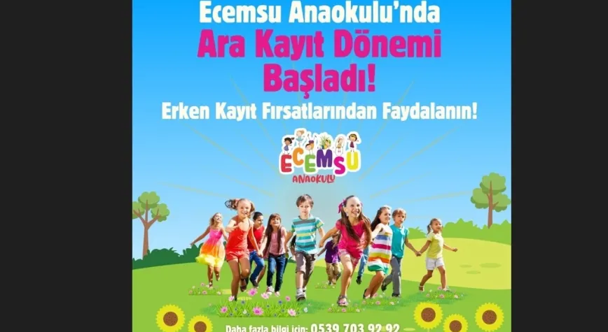 Ecemsu Anaokulunda Ara Kayıt Dönemi Başladı