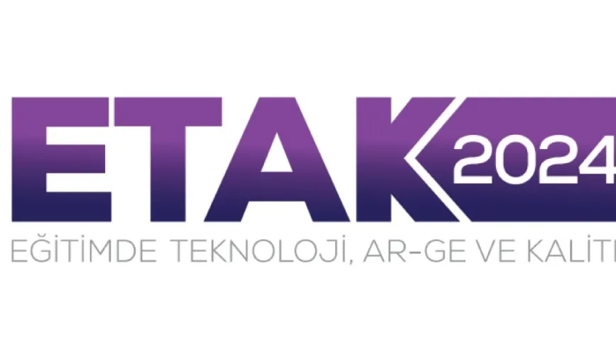 EĞİTİM TEKNOLOJİLERİNİN ELE ALINACAĞI ZİRVE ETAK24 İSTANBUL'DA DÜZENLENECEK