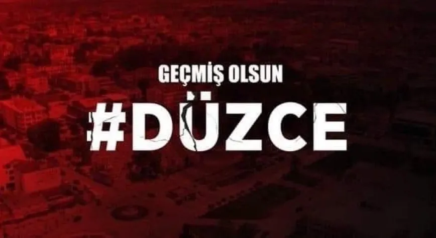 GEÇMİŞ OLSUN DÜZCE!