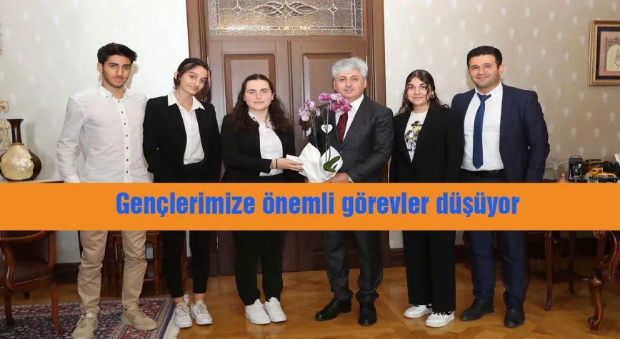 GENÇLERE ÖNEMLİ GÖREVLER DÜŞMEKTE