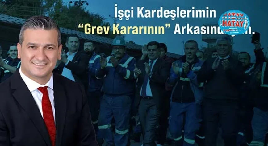 GÜL'DEN İŞÇİLERİN GREV KARARINA DESTEK