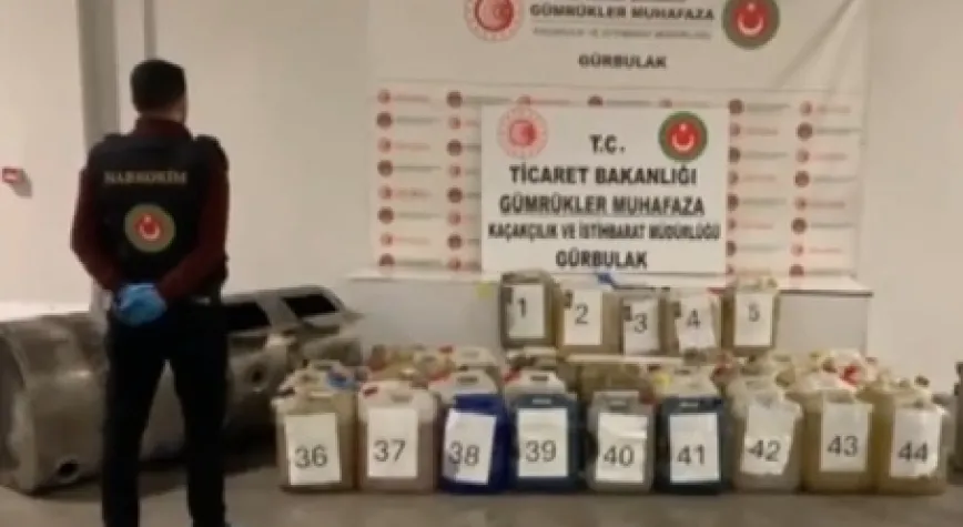 Gürbulak Gümrük Kapısı'nda 721 kilo sıvı metamfetamin ele geçirildi