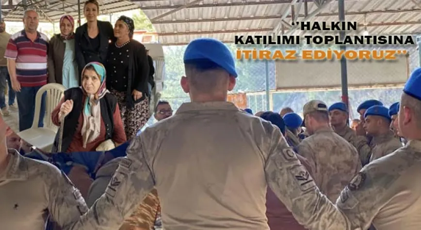 GÜVENLİK ÇEMBERİ ALTINDA ÇED TOPLANTISINA TEPKİ!
