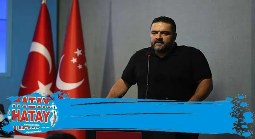 HARPUTLUOĞLU: HATAY YOK SAYILIYOR