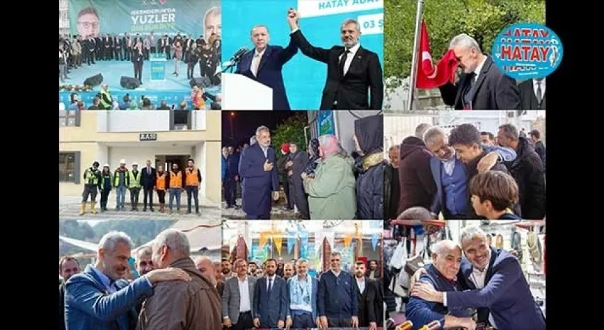 HATAY BÜYÜK HİZMETLERİ HAK EDİYOR