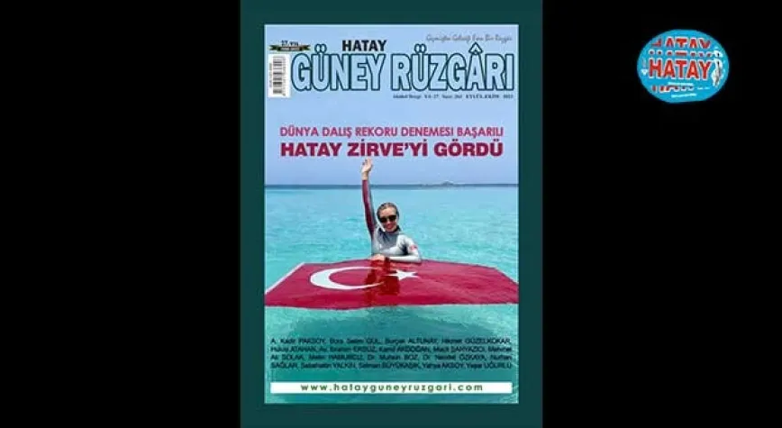 Hatay Güney Rüzgarı Dergisinin yeni sayısı çıktı