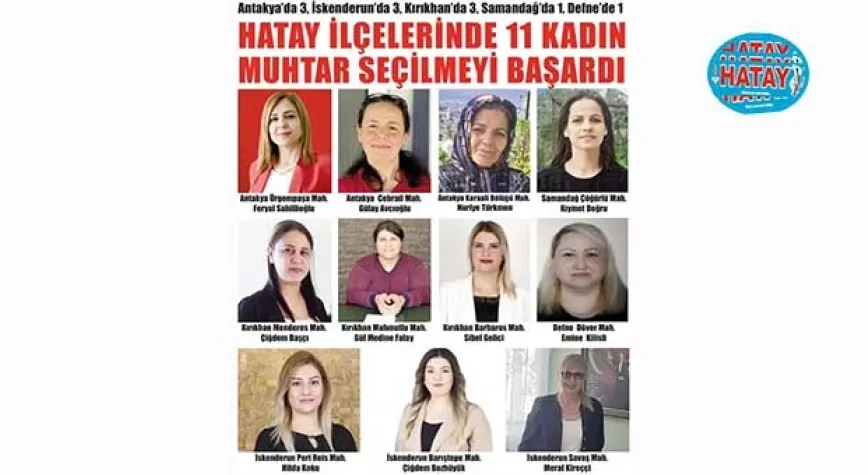 HATAY’DA 11 KADIN MUHTAR GÖREVDE
