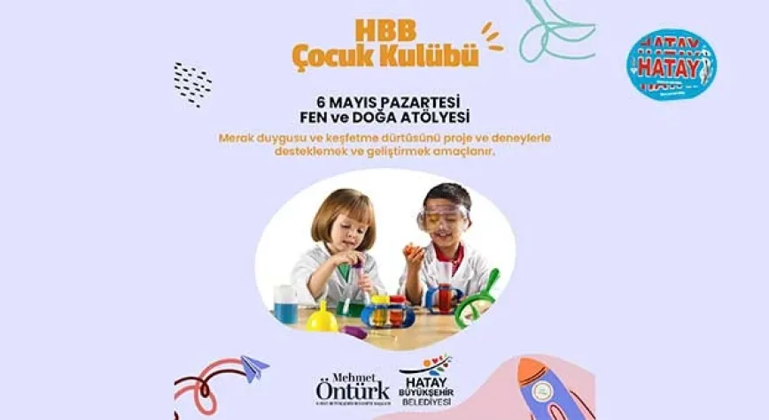 HATAY’DA ÇOCUKLAR HBB İLE HEM EĞLENECEK HEM ÖĞRENECEK