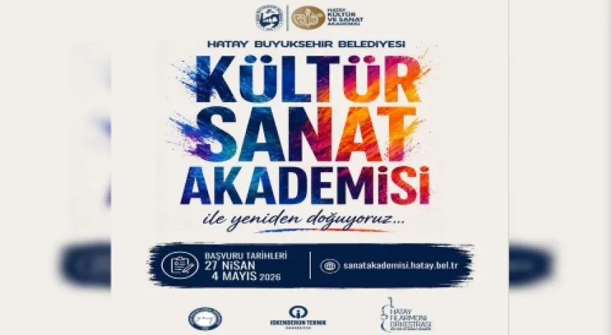 Hatay’da Kültür Sanat Akademisi Başvuruları Başlıyor