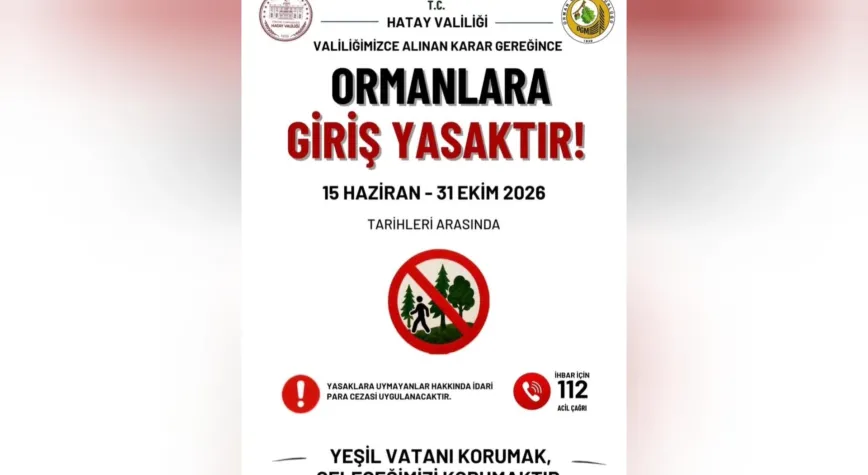 Hatay Valiliği'nden Ormanlara Giriş Yasağı Kararı