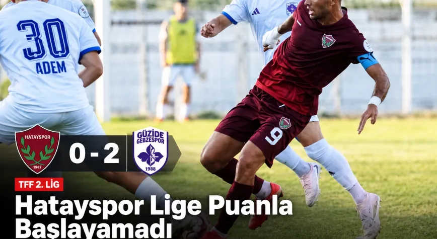 Hatayspor Lige Puanla Başlayamadı