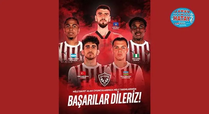 HATAYSPOR’DAN 5 OYUNCUYA MİLLİ DAVET