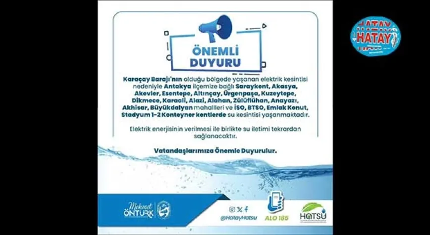 HATSU'DAN SU KESİNTİSİ DUYURUSU
