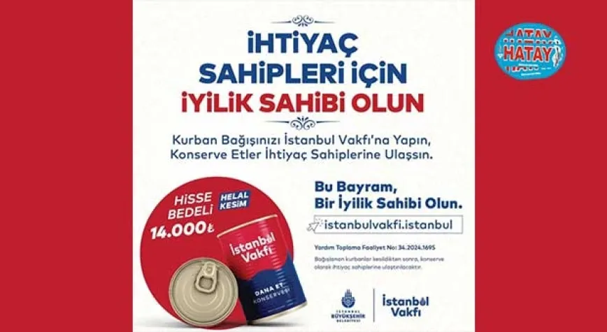 İSTANBUL VAKFI’NIN KURBAN BAĞIŞI KAMPANYASI BAŞLADI