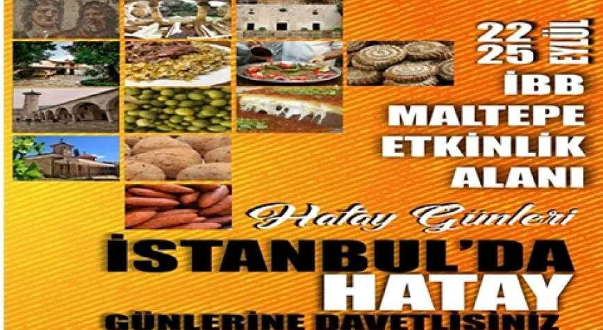 İSTANBUL’DA HATAY GÜNLERİ BAŞLIYOR