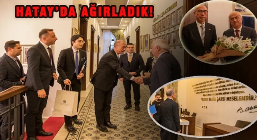 JAPONYA BÜYÜKELÇİSİ HATAY’DA