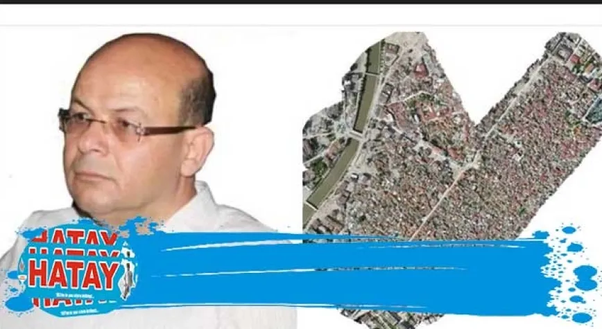 KANTARCI;KADİM ANTAKYA KAYBEDİLMEMELİ