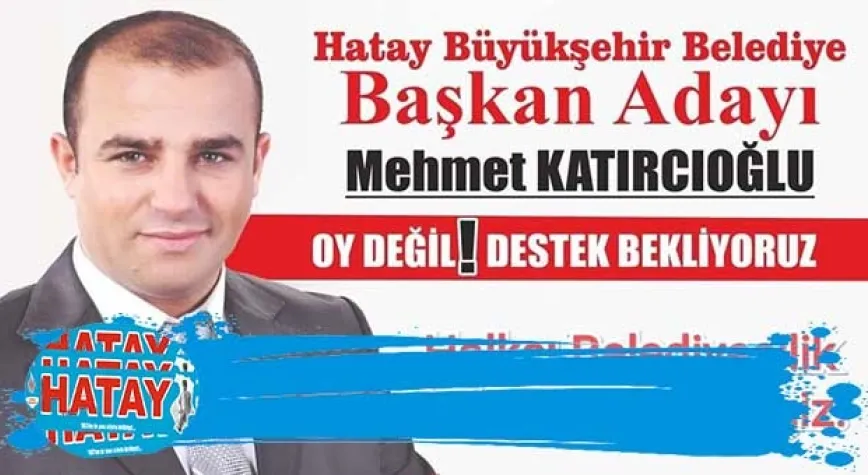 Katırcıoğlu: Oy Değil ,Destek Bekliyoruz