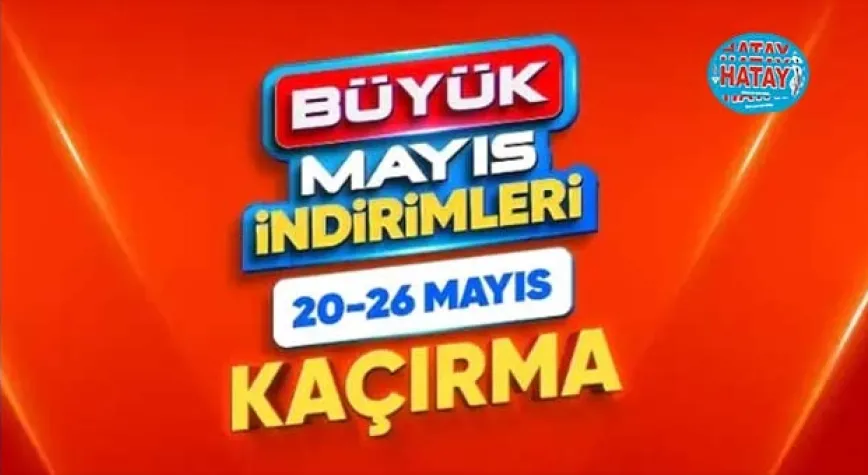 Mayıs indirimleri kampanyası başladı