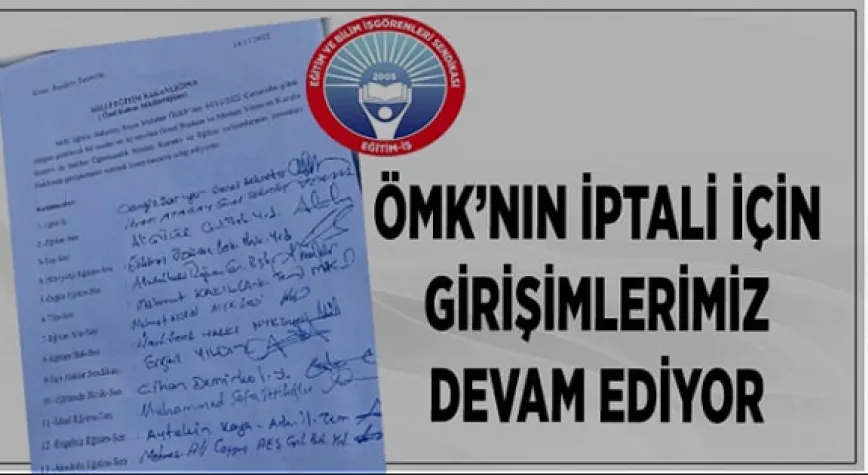 ÖMK’NIN İPTALİ İÇİN GİRİŞİMLERİMİZ DEVAM EDİYOR