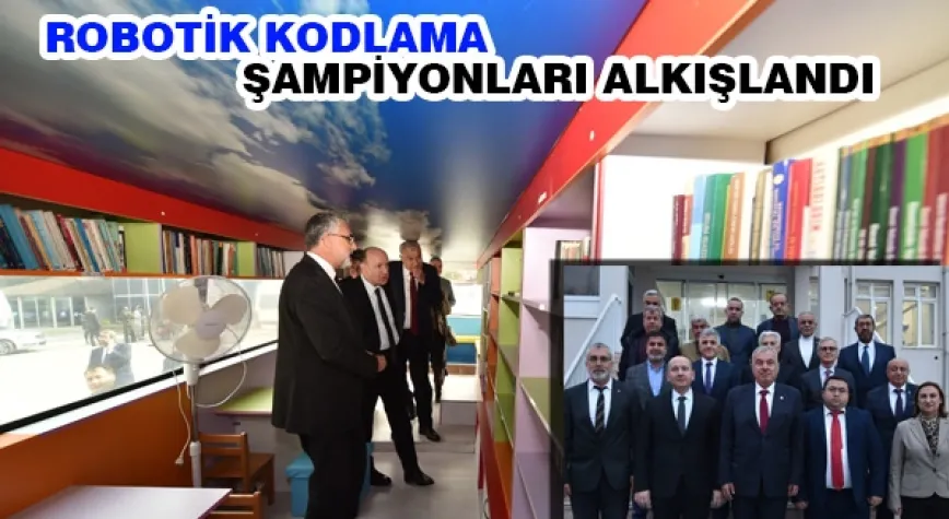 ROBOTİK KODLAMA ŞAMPİYONLARI ALKIŞLANDI
