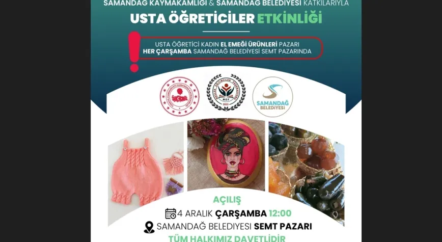 SAMANDAĞ USTA ÖĞRETİCİ KADIN EL EMEĞİ PAZARI ÇARŞAMBA GÜNÜ SAMANDAĞ’DA AÇILIYOR