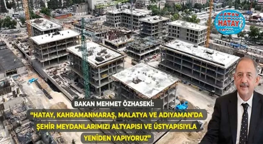 ŞEHİR MEYDANLARIMIZI ORTAK AKILLA GELECEĞE TAŞIYACAĞIZ