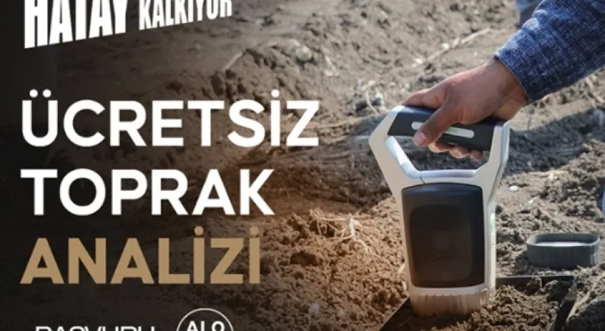 Ücretsiz Toprak Analizi Hizmeti 25 Ağustos’ta Başlıyor