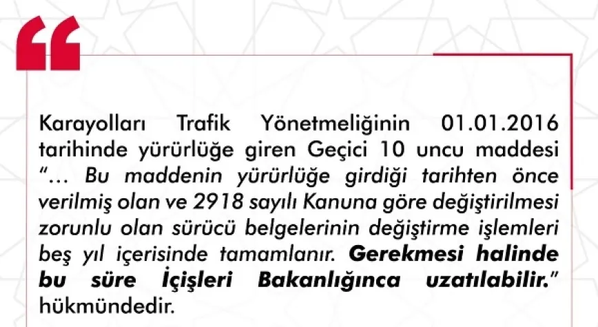 YENİ EHLİYET DEĞİŞİM SÜRESİ UZATILDI!