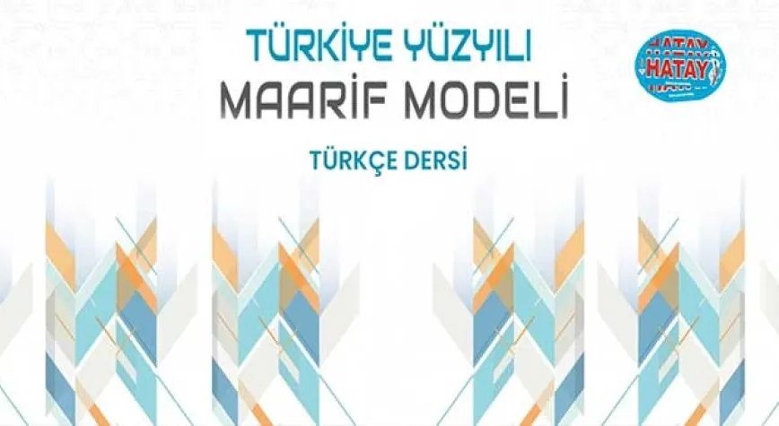 YENİ MÜFREDATTA TÜRKÇE DERSLERİNDE DÖRT DİL BECERİSİ ODAKLI KÖKLÜ DEĞİŞİKLİK