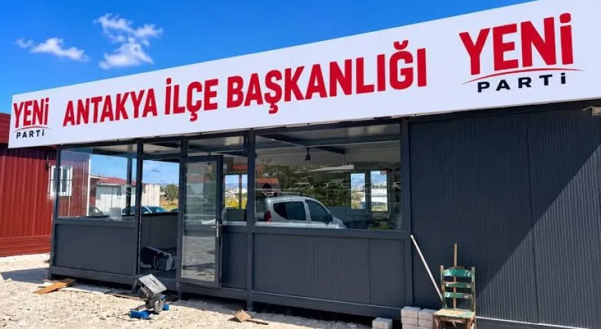YENİ Parti Antakya İlçe Başkanlığı Açıldı