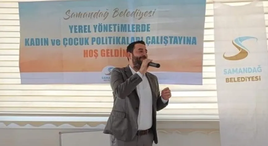 YEREL YÖNETİMLERDE KADIN VE ÇOCUK POLİTİKALARI ÇALIŞTAYI