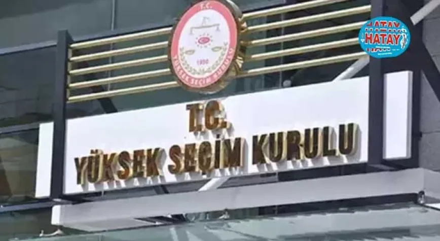YSK Hatay seçimleriyle ilgili itirazı reddetti